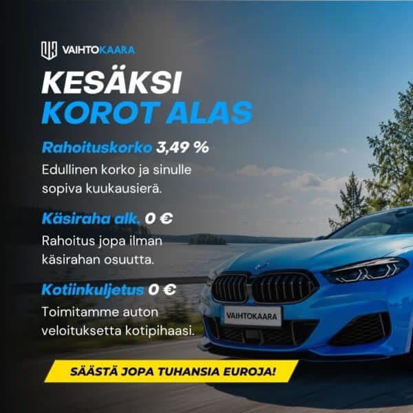 Vaihtokaaran kesän rahoituskampanja – rahoituskorko 3,49%. Vaihtokaaran kesän rahoituskampanja – rahoituskorko 3,49%.